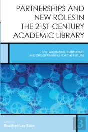 Partnerships And New Roles In The 21st-Century Academic Library
