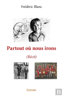 Bertrand.pt - Partout Où Nous Irons : (Récit)