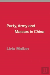 Party, Army And Masses In China