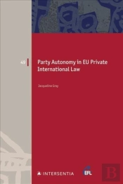 Party Autonomy In Eu Private International Law