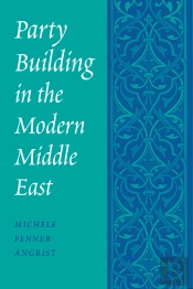 Party Building In The Modern Middle East