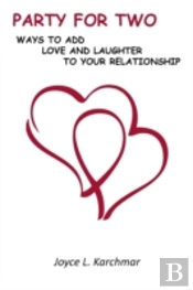 Party For Two: Ways To Add Love And Laughter To Your Relationship
