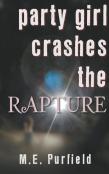 Party Girl Crashes The Rapture