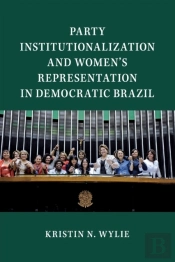 Party Institutionalization And Women'S Representation In Democratic Brazil