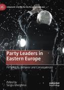 Party Leaders In Eastern Europe