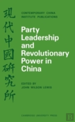 Bertrand.pt - Party Leadership And Revolutionary Power In China