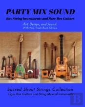 Party Mix Sound. String Instruments And Rare Box Guitars. Art, Design, And Sound. 14 Posters. Special Edition.