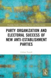 Party Organization And Electoral Success Of New Anti-Establishment Parties
