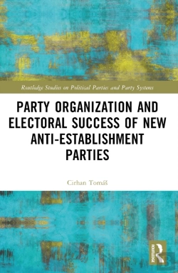 Bertrand.pt - Party Organization And Electoral Success Of New Anti-Establishment Parties