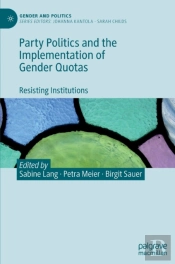Party Politics And The Implementation Of Gender Quotas