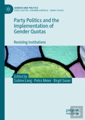Party Politics And The Implementation Of Gender Quotas