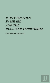 Party Politics In Israel And The Occupied Territories