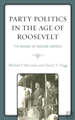 Bertrand.pt - Party Politics In The Age Of Roosevelt