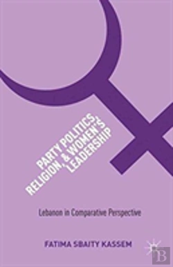 Bertrand.pt - Party Politics, Religion, And Women'S Leadership