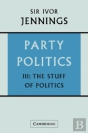 Party Politics: Volume 3, The Stuff Of Politics