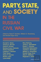 Party, State, And Society In The Russian