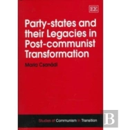 Party-States And Their Legacies In Post-Communist Transformation