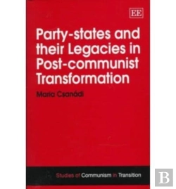 Bertrand.pt - Party-States And Their Legacies In Post-Communist Transformation