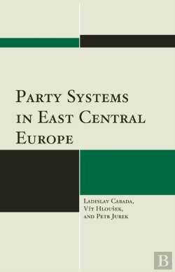 Bertrand.pt - Party Systems In East Central Europe