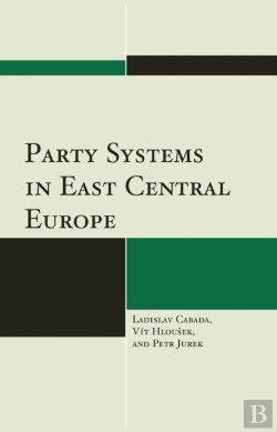 Bertrand.pt - Party Systems In East Central Europe
