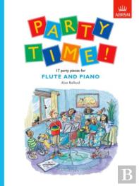 Party Time! 17 Party Pieces For Flute And Piano