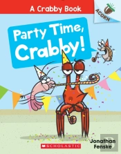 Party Time, Crabby!: An Acorn Book (A Crabby Book #6)