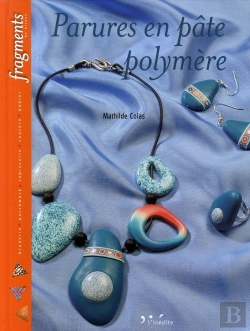 Bertrand.pt - Parures En Pate Polymère