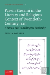 Parvin Etesami In The Literary And Religious Context Of Twentieth-Century Iran