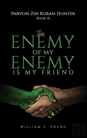Parvon Zin Koban Hunter Book 10: The Enemy Of My Enemy Is My Friend