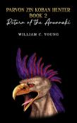Parvon Zin Koban Hunter Book 2: Return Of The Anunnaki