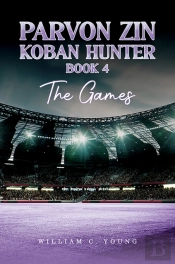 Parvon Zin Koban Hunter Book 4: The Games