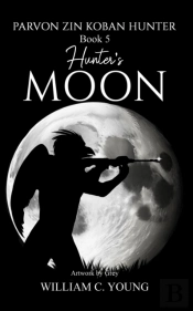Parvon Zin Koban Hunter Book 5: Hunter'S Moon