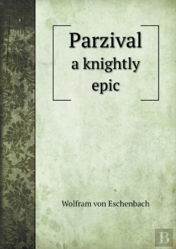 Bertrand.pt - Parzival A Knightly Epic