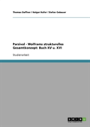 Parzival - Wolframs Strukturelles Gesamtkonzept