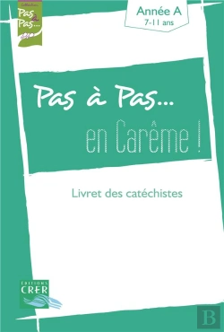 Bertrand.pt - Pas A Pas... En Careme ! - Annee A - Livret Des Catechistes