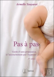 Pas À Pas : Guide D'Auto-Préparation À L'Accouchement Par L'Hypnose