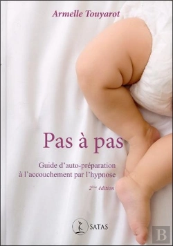 Bertrand.pt - Pas À Pas : Guide D'Auto-Préparation À L'Accouchement Par L'Hypnose