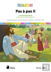 Pas A Pas Ii-4 - Recits Bibliques Pour Se Mettre En Route