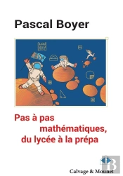 Pas À Pas Mathématiques, Du Lycée À La Prépa