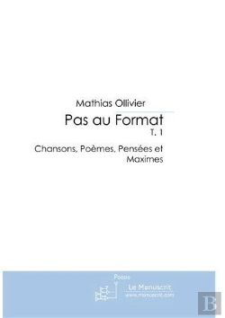 Bertrand.pt - Pas Au Format T.1 ; Chansons, Poèmes, Pensées Et Maximes
