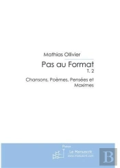Pas Au Format T.2 ; Chansons, Poèmes, Pensées Et Maximes