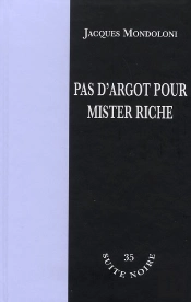 Pas D'Argot Pour Mister Riche