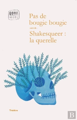 Bertrand.pt - Pas De Bougie Bougie ; Shakesqueer : La Querelle