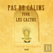 Pas De Calins Pour Les Cactus