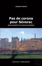 Pas De Corona Pour Séverac (Brève Enquête Par Temps De Pandémie)