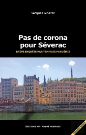 Pas De Corona Pour Séverac (Brève Enquête Par Temps De Pandémie)