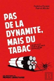 Pas De La Dynamite, Mais Du Tabac ; L'Enquête De 1885 Contre Les Anarchistes Sur Suisse Romande
