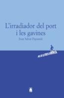 Pas De Lletres 004 - Batxillerat. L'Irradiador Del Port I Les Gavines -Joan Salvat Papasseit-