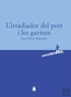 Bertrand.pt - Pas De Lletres 004 - Batxillerat. L'Irradiador Del Port I Les Gavines -Joan Salvat Papasseit-