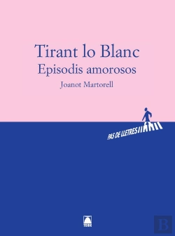 Bertrand.pt - Pas De Lletres - Tirant Lo Blanc. Episodis Amorosos - Joanot Martorell